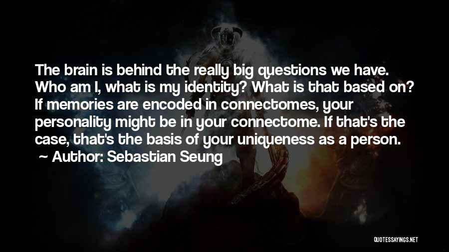 Connectome Quotes By Sebastian Seung