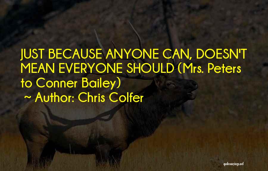 Conner Bailey Quotes By Chris Colfer