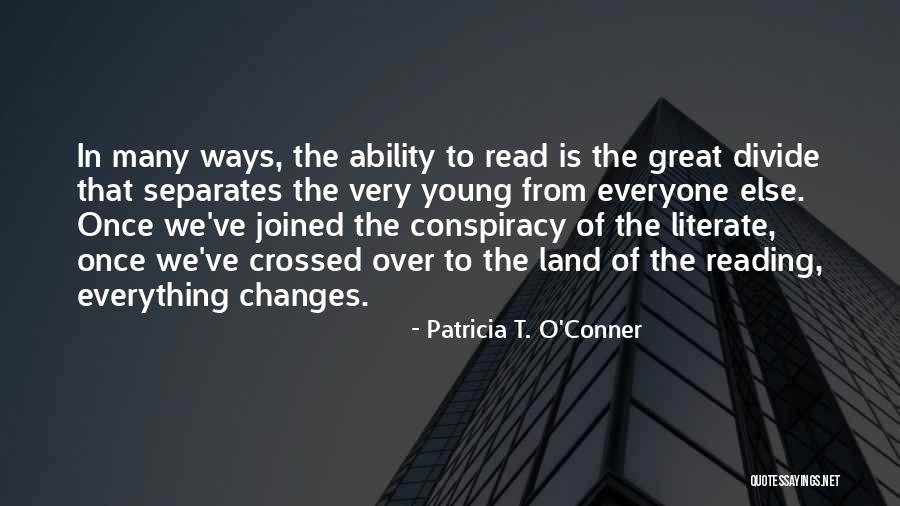 Conner Quotes By Patricia T. O'Conner Conner Quotes By Patricia T. O'Conner