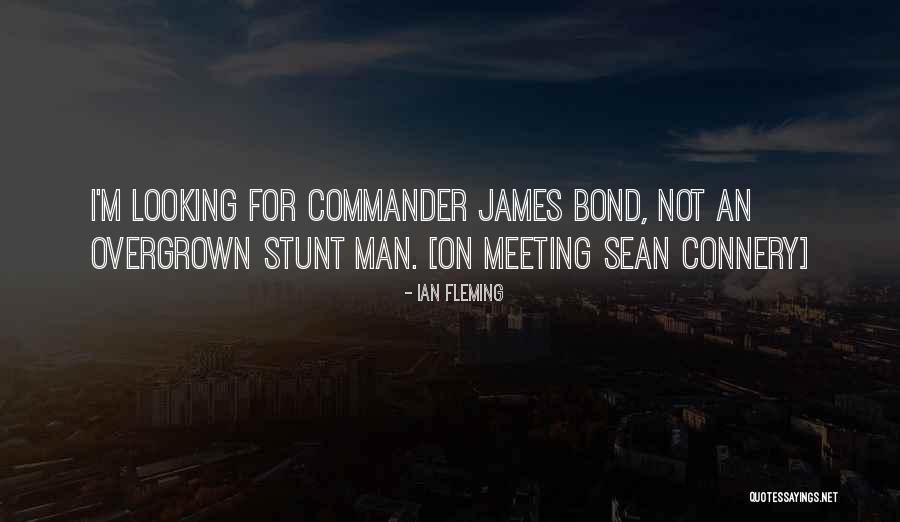 Connery Bond Quotes By Ian Fleming Connery Bond Quotes By Ian Fleming