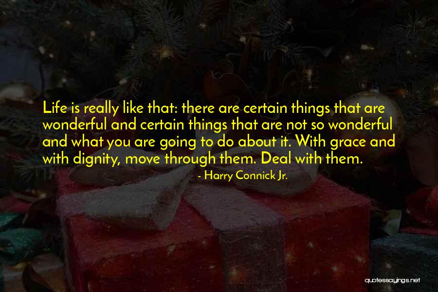 Connick And Connick Quotes By Harry Connick Jr. Connick And Connick Quotes By Harry Connick Jr.