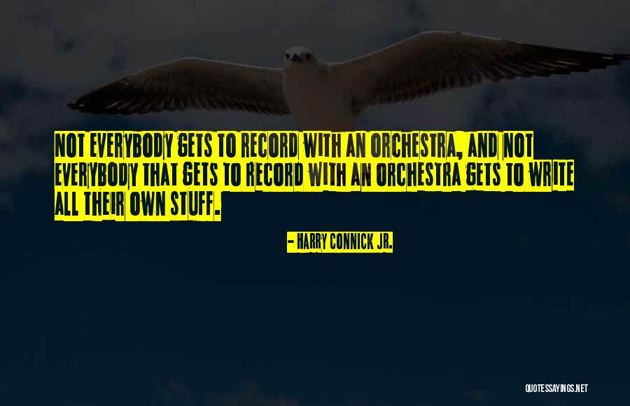 Connick And Connick Quotes By Harry Connick Jr. Connick And Connick Quotes By Harry Connick Jr.
