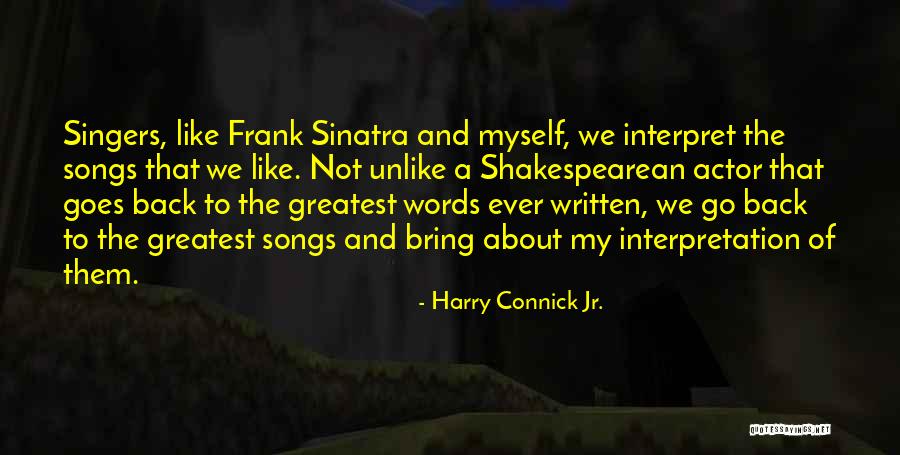 Connick And Connick Quotes By Harry Connick Jr. Connick And Connick Quotes By Harry Connick Jr.