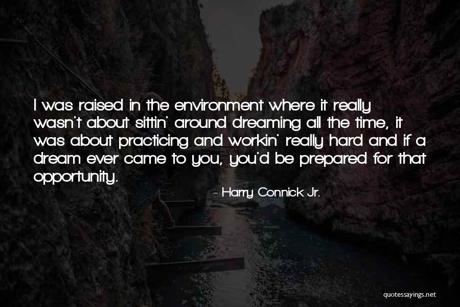 Connick And Connick Quotes By Harry Connick Jr. Connick And Connick Quotes By Harry Connick Jr.