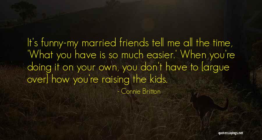Connie Britton Quotes 783583 Connie Britton Quotes 783583