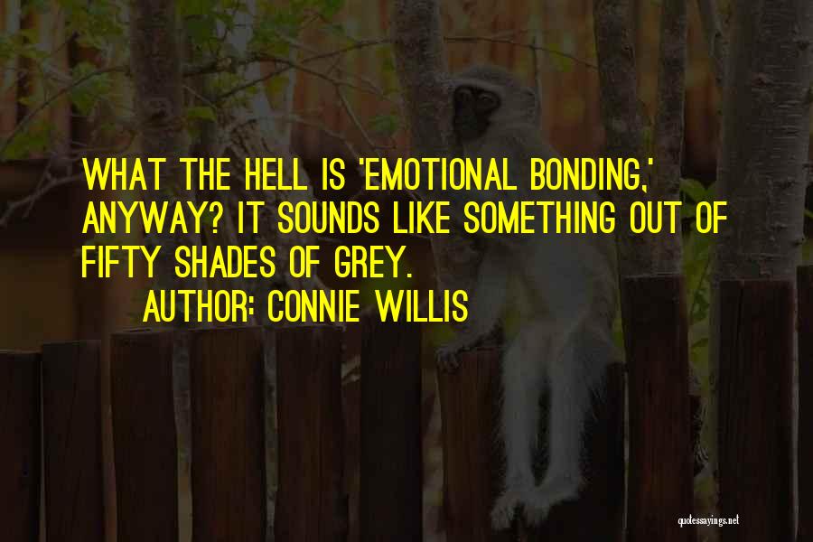 Connie Quotes By Connie Willis