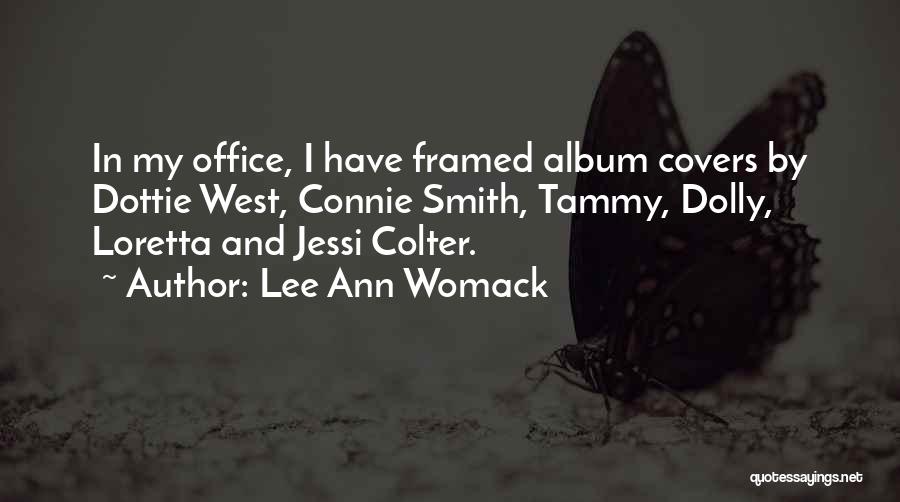 Connie Quotes By Lee Ann Womack