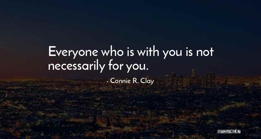 Connie R. Clay Quotes 1602138