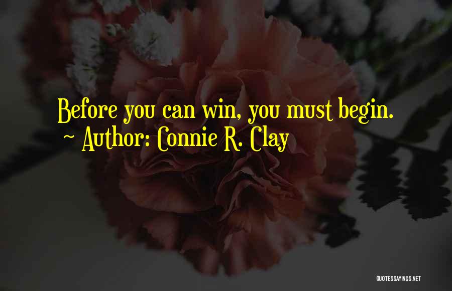 Connie R. Clay Quotes 517715