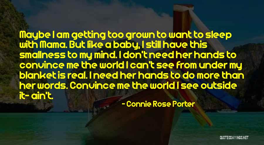 Connie Rose Porter Quotes 363187 Connie Rose Porter Quotes 363187