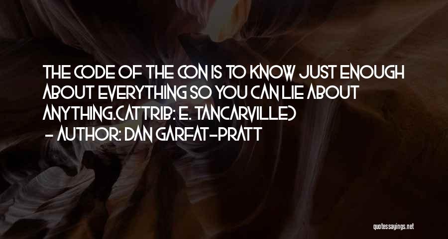 Conning Quotes By Dan Garfat-Pratt