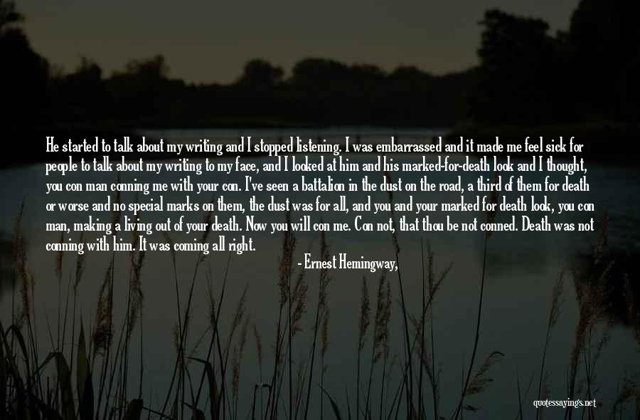 Conning The Con Man Quotes By Ernest Hemingway,