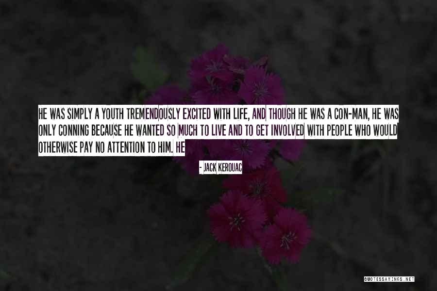 Conning The Con Man Quotes By Jack Kerouac