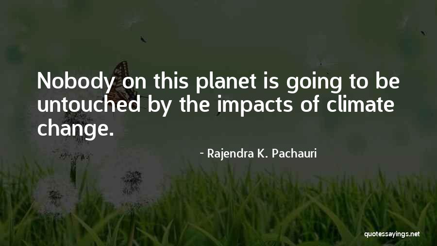 Conniver Belt Quotes By Rajendra K. Pachauri Conniver Belt Quotes By Rajendra K. Pachauri