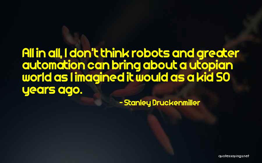 Conniver Belt Quotes By Stanley Druckenmiller Conniver Belt Quotes By Stanley Druckenmiller