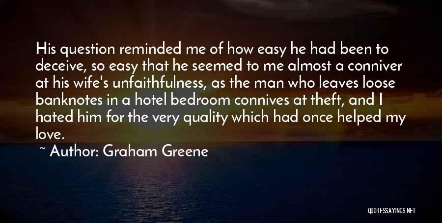 Conniver Quotes By Graham Greene