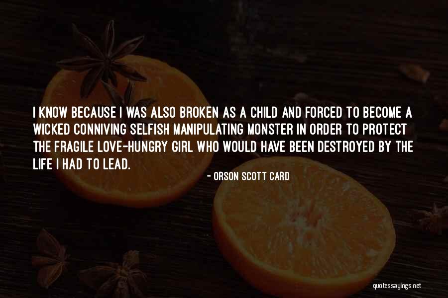 Conniving Girl Quotes By Orson Scott Card