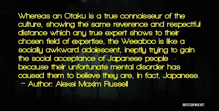 Connoisseur Quotes By Alexei Maxim Russell