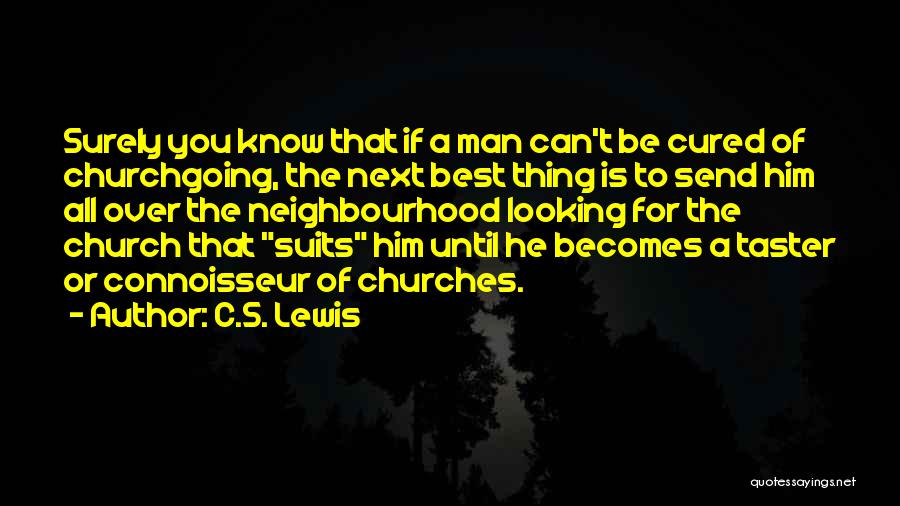 Connoisseur Quotes By C.S. Lewis