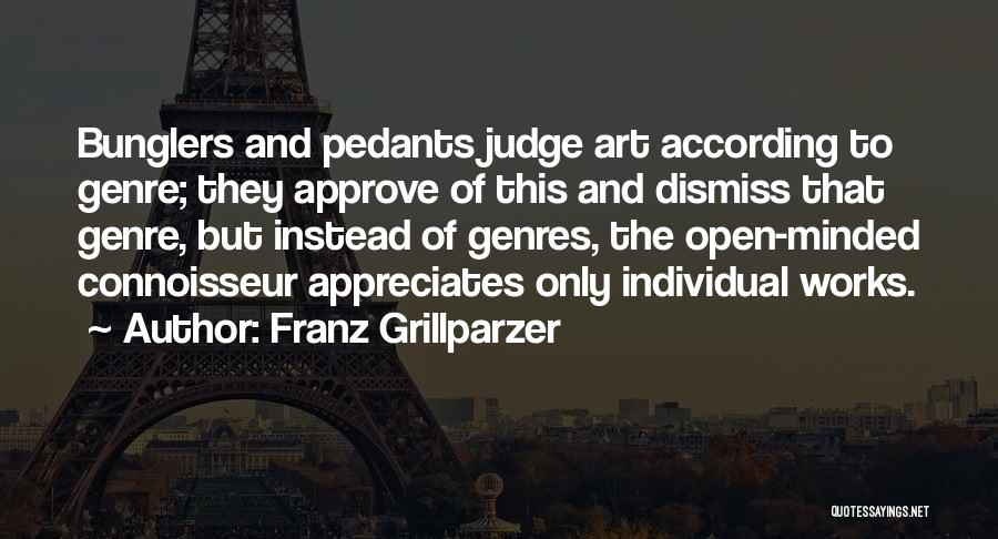 Connoisseur Quotes By Franz Grillparzer