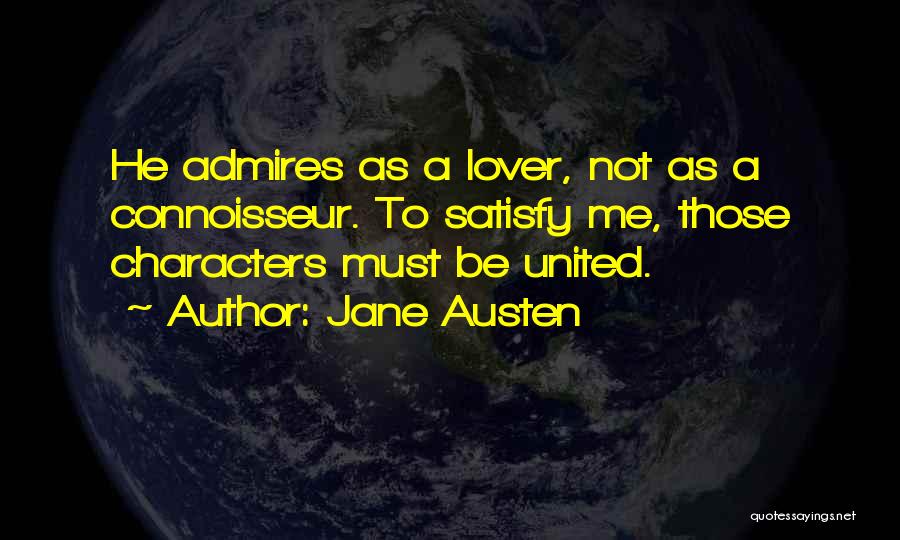 Connoisseur Quotes By Jane Austen