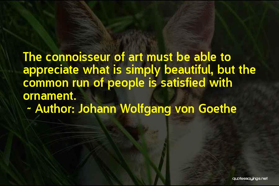 Connoisseur Quotes By Johann Wolfgang Von Goethe