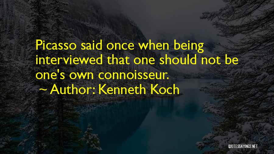 Connoisseur Quotes By Kenneth Koch
