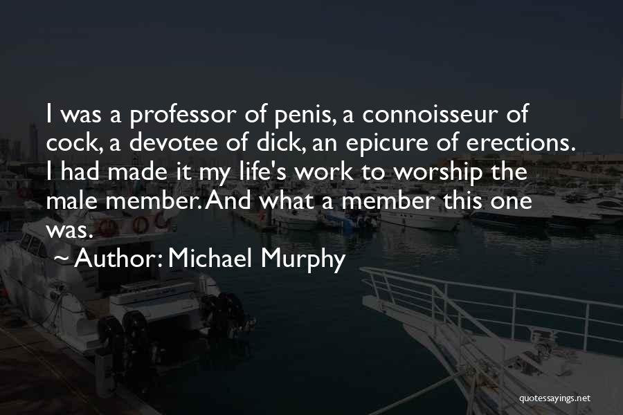 Connoisseur Quotes By Michael Murphy