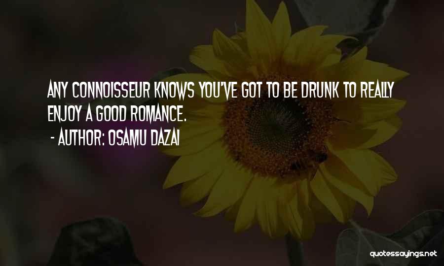 Connoisseur Quotes By Osamu Dazai