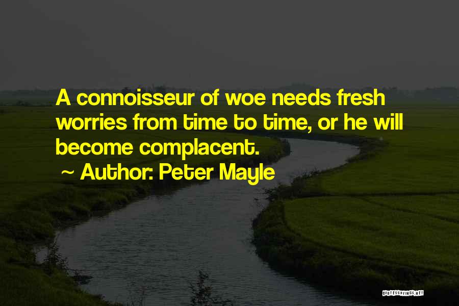 Connoisseur Quotes By Peter Mayle