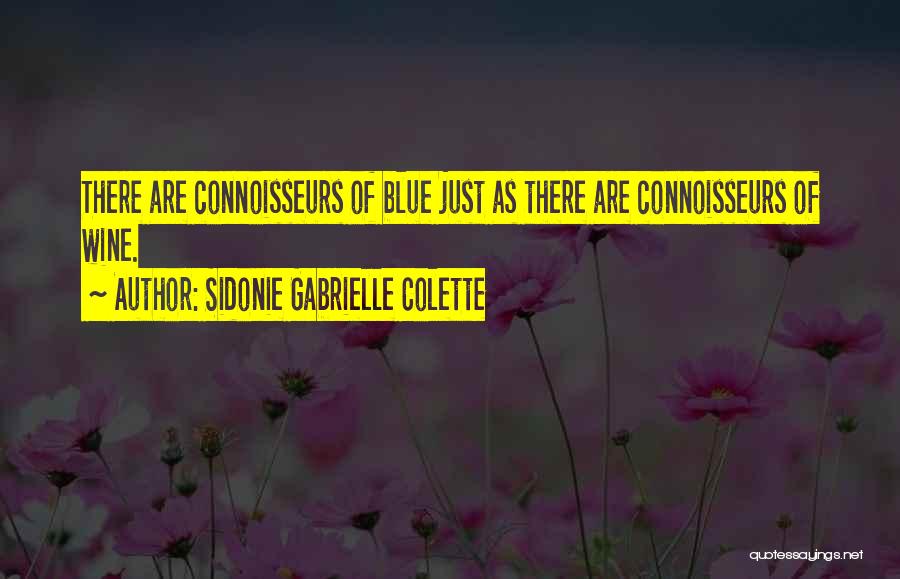 Connoisseur Quotes By Sidonie Gabrielle Colette