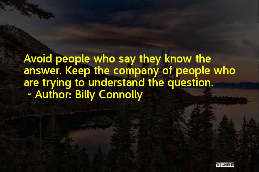 Connolly Quotes By Billy Connolly