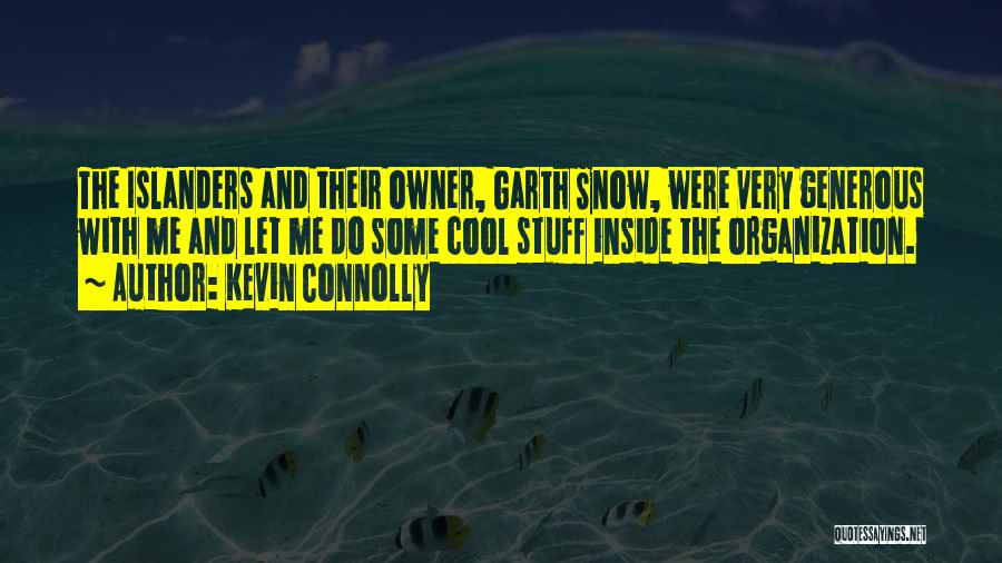 Connolly Quotes By Kevin Connolly