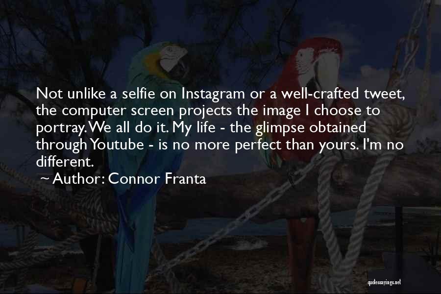 Connor Franta Quotes 1127588