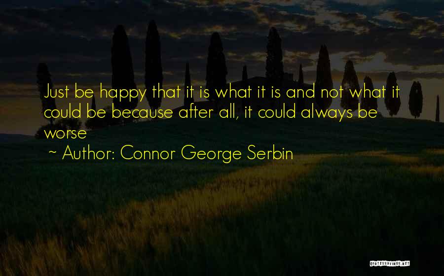 Connor George Serbin Quotes 1319644