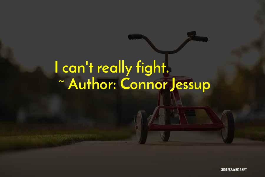 Connor Jessup Quotes 313561