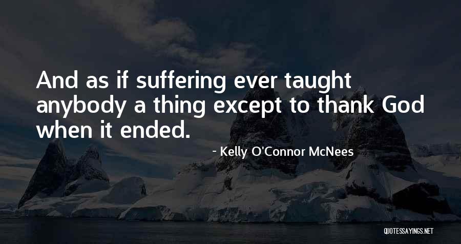 Connor Quotes By Kelly O'Connor McNees Connor Quotes By Kelly O'Connor McNees