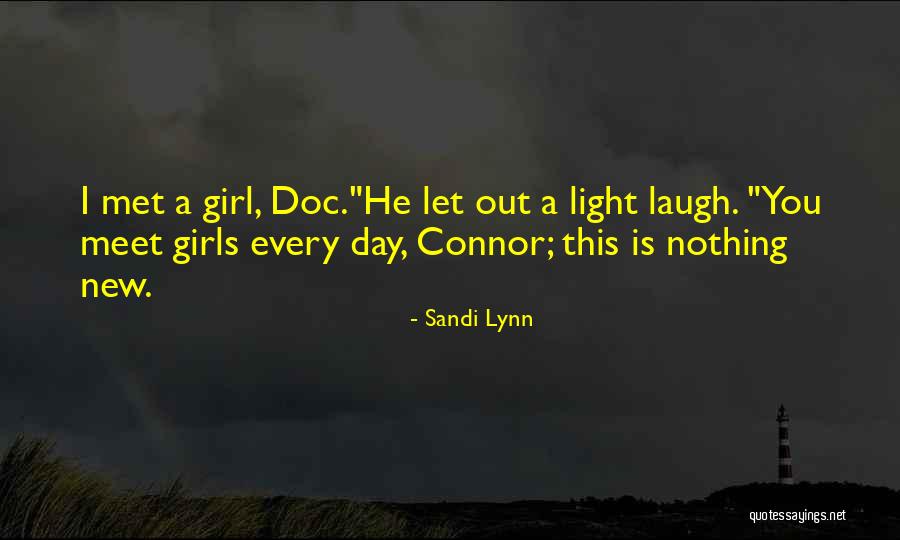 Connor Quotes By Sandi Lynn Connor Quotes By Sandi Lynn