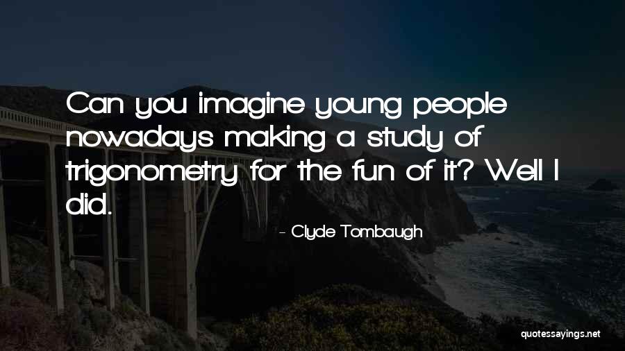 Connor Temple Quotes By Clyde Tombaugh