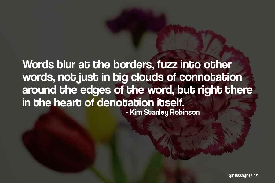 Connotation And Denotation Quotes By Kim Stanley Robinson Connotation And Denotation Quotes By Kim Stanley Robinson