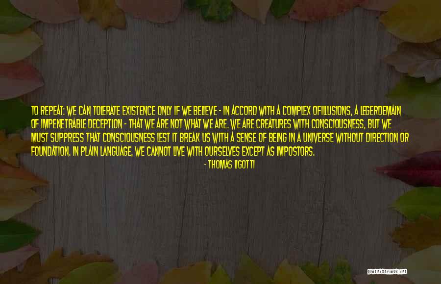 Cono Sur Quotes By Thomas Ligotti Cono Sur Quotes By Thomas Ligotti