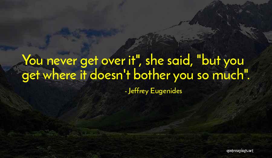 Conocido In English Quotes By Jeffrey Eugenides Conocido In English Quotes By Jeffrey Eugenides