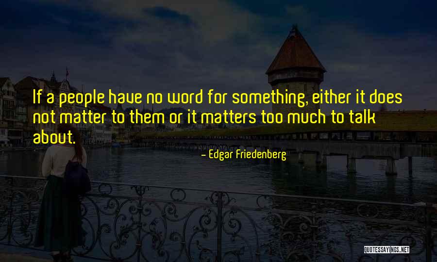 Conocimos In English Quotes By Edgar Friedenberg Conocimos In English Quotes By Edgar Friedenberg