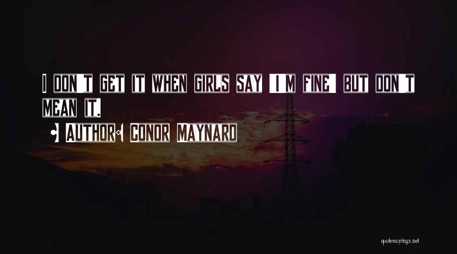 Conor Maynard Quotes 1815735