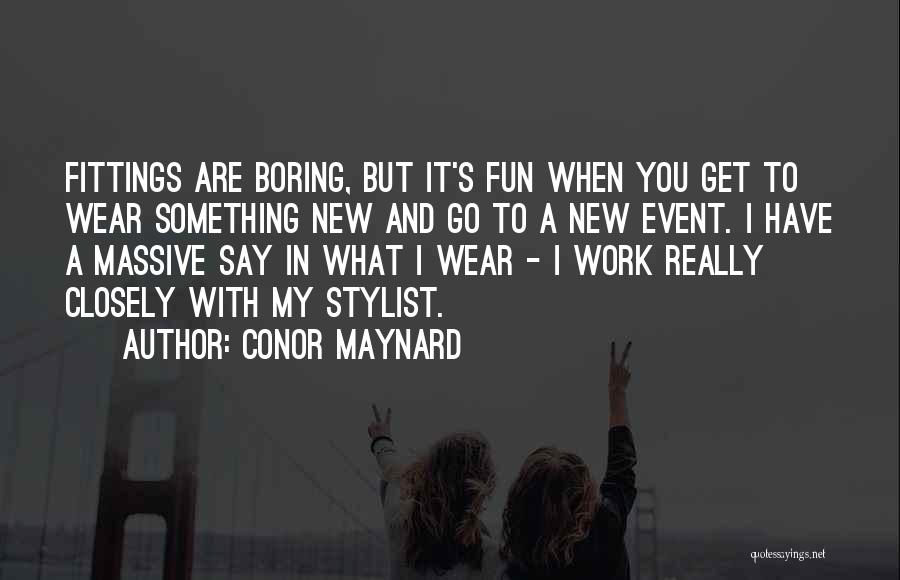 Conor Maynard Quotes 245127