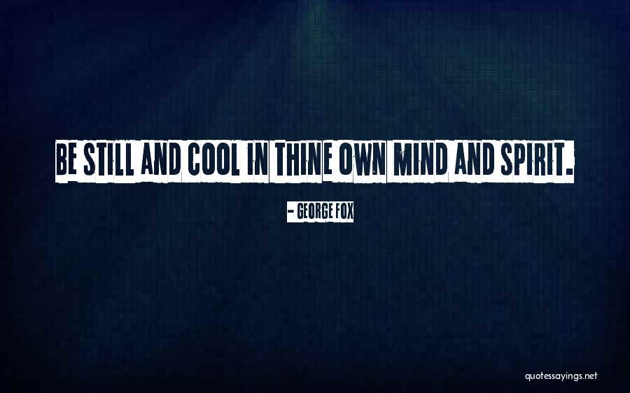 Conozcan Quotes By George Fox Conozcan Quotes By George Fox