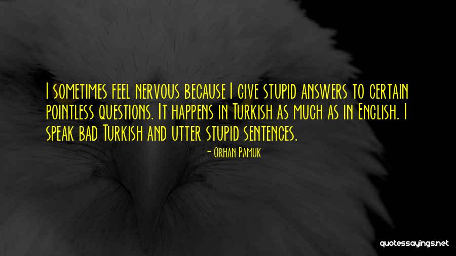 Conquanto Priberam Quotes By Orhan Pamuk Conquanto Priberam Quotes By Orhan Pamuk