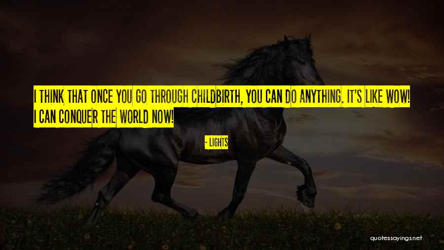 Conquer Anything Quotes By Lights Conquer Anything Quotes By Lights