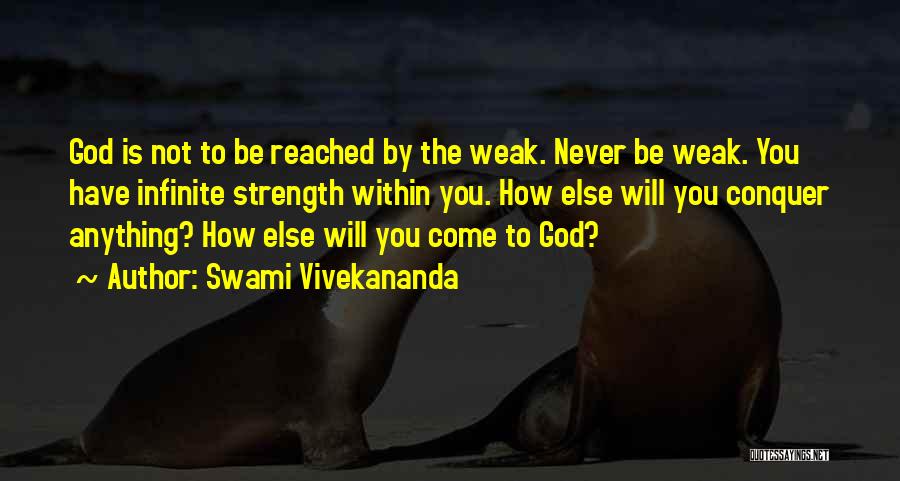 Conquer Anything Quotes By Swami Vivekananda