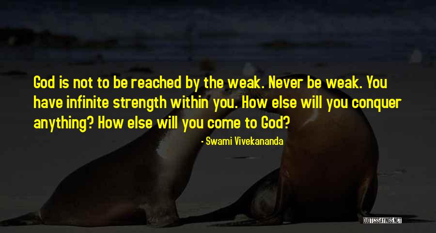 Conquer Anything Quotes By Swami Vivekananda